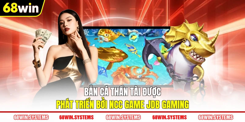 Bắn cá Thần Tài được phát triển bởi NCC game JDB Gaming Bắn cá Thần Tài được phát triển bởi NCC game JDB Gaming