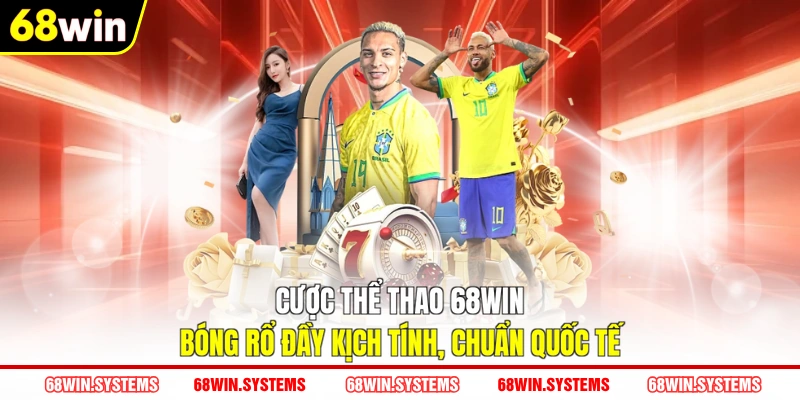 Cược thể thao 68WIN bóng rổ đầy kịch tính, chuẩn quốc tế Cược thể thao 68WIN bóng rổ đầy kịch tính, chuẩn quốc tế