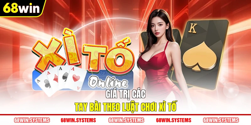 Giá trị các tay bài theo luật chơi Xì Tố Giá trị các tay bài theo luật chơi Xì Tố