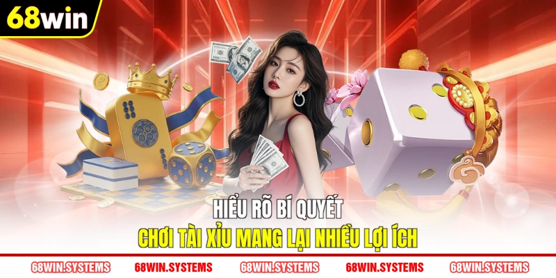 Hiểu rõ bí quyết chơi tài xỉu mang lại nhiều lợi ích Hiểu rõ bí quyết chơi tài xỉu mang lại nhiều lợi ích