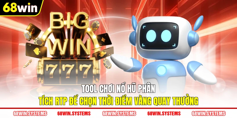 Tool chơi nổ hũ phân tích RTP để chọn thời điểm vàng quay thưởng Tool chơi nổ hũ phân tích RTP để chọn thời điểm vàng quay thưởng